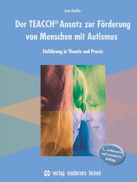 Der TEACCH Ansatz zur Förderung von Menschen mit Autismus - Anne Häußler