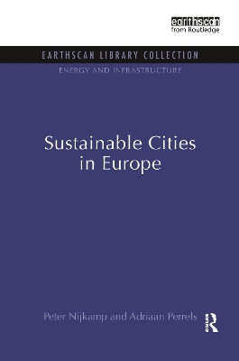 Sustainable Cities in Europe - Peter Nijkamp, Adriaan Perrels