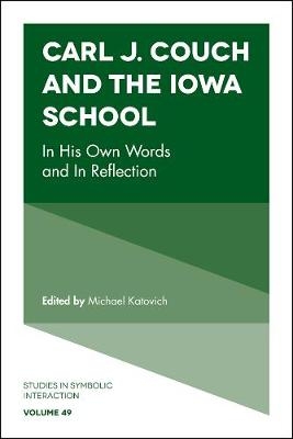 Carl J. Couch and the Iowa School - 