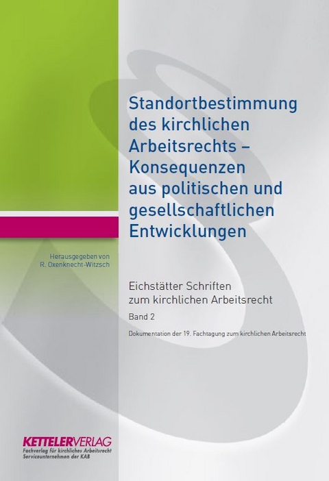 Eichst&auml;tter Schriften zum kirchlichen Arbeitsrecht - 