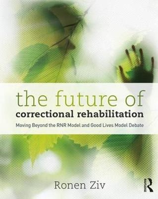 Future of Correctional Rehabilitation