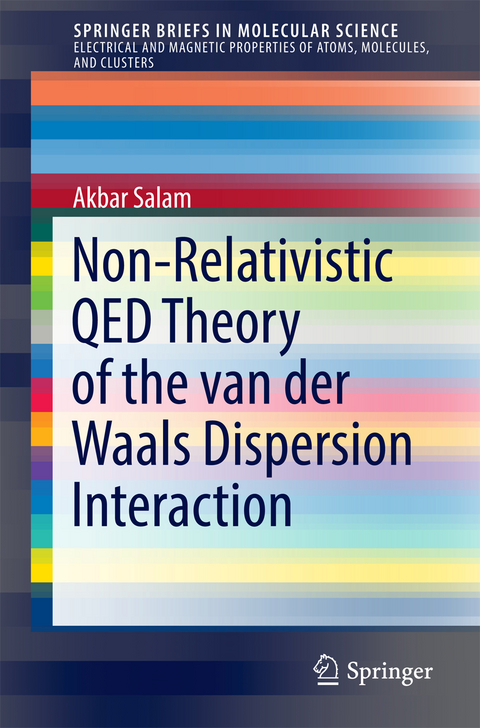 Non-Relativistic QED Theory of the van der Waals Dispersion Interaction - Akbar Salam