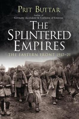 Splintered Empires -  Prit Buttar
