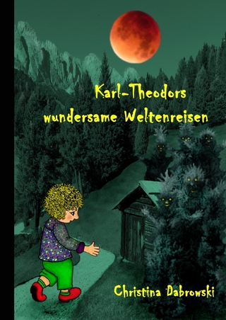 Karl-Theodors wundersame Weltenreisen