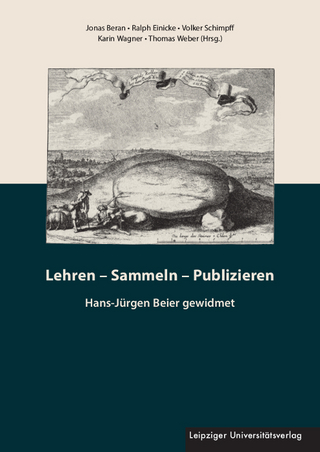 Lehren – Sammeln – Publizieren