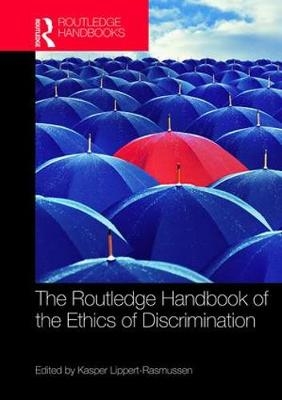 Routledge Handbook of the Ethics of Discrimination - 
