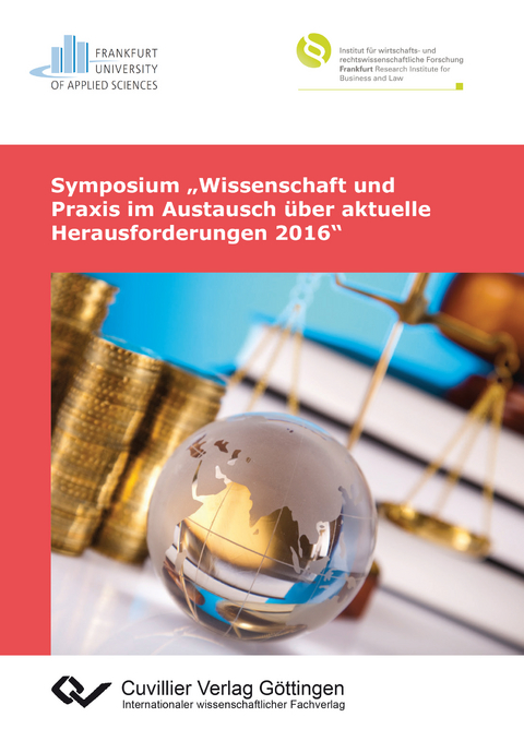 Symposium &bdquo;Wissenschaft und Praxis im Austausch &uuml;ber aktuelle Herausforderungen 2016&ldquo; - 
