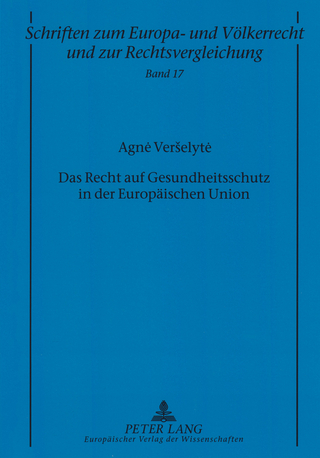 Das Recht auf Gesundheitsschutz in der Europäischen Union