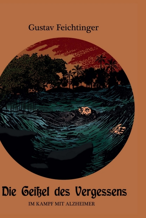 Die Gei&szlig;el des Vergessens - Gustav Feichtinger