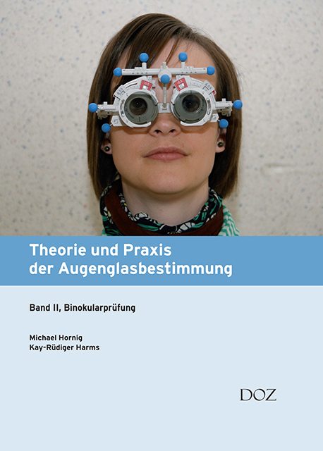 Theorie und Praxis der Augenglasbestimmung - Prof. Dr. Kay-Rüdiger Harms, Michael Hornig