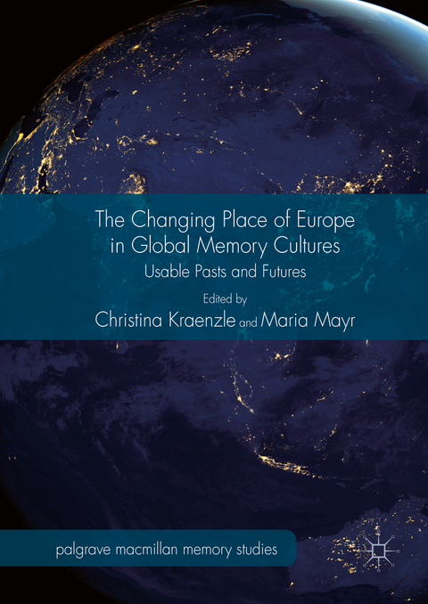 The Changing Place of Europe in Global Memory Cultures - 