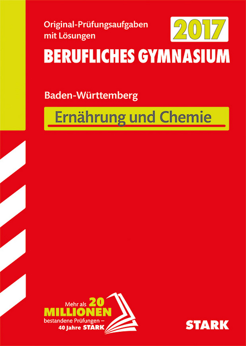 Abiturpr&uuml;fung Berufliches Gymnasium Baden-W&uuml;rttemberg - Ern&auml;hrung und Chemie EG