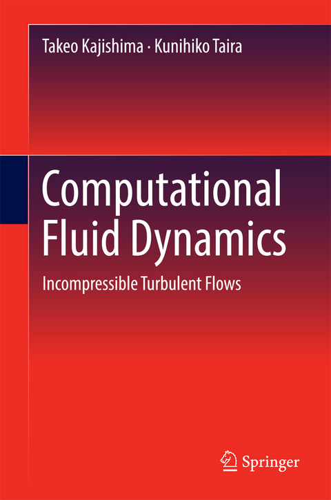 Computational Fluid Dynamics - Takeo Kajishima, Kunihiko Taira