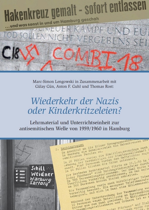 Wiederkehr der Nazis oder Kinderkritzeleien? - Marc-Simon Lengowski, Anton F. Guhl, G&uuml;lay G&uuml;n, Thomas Rost