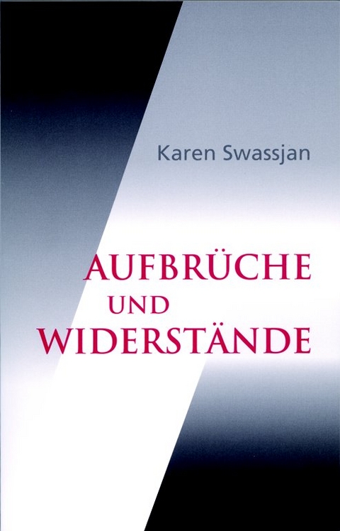 Aufbr&uuml;che und Widerst&auml;nde - Karen Swassjan