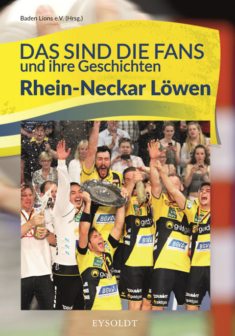 Das sind die Fans und ihre Geschichten - Rhein-Neckar L&ouml;wen