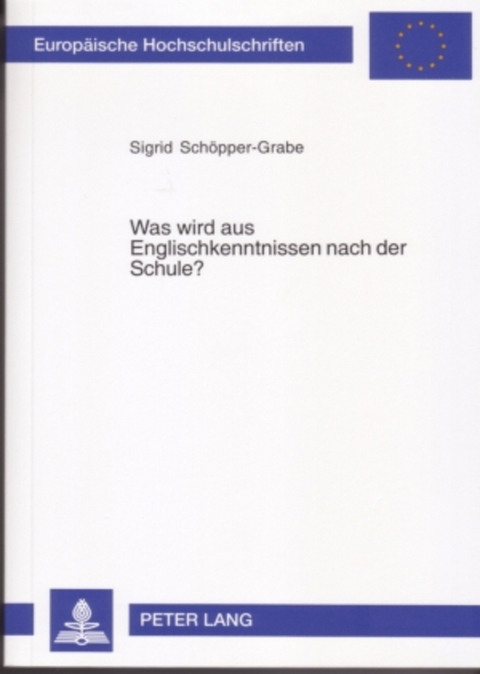 Was wird aus Englischkenntnissen nach der Schule? - Sigrid Sch&ouml;pper-Grabe