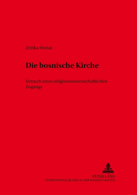 Die bosnische Kirche - Zrinka Stimac