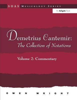 Demetrius Cantemir: The Collection of Notations -  Owen Wright