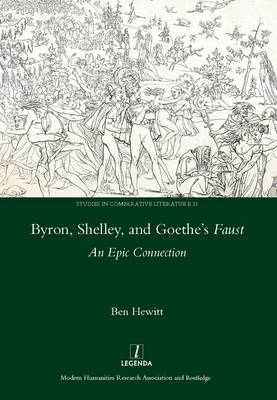 Byron, Shelley and Goethe's Faust -  Ben Hewitt