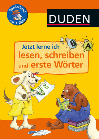 Jetzt lerne ich lesen, schreiben und erste Wörter