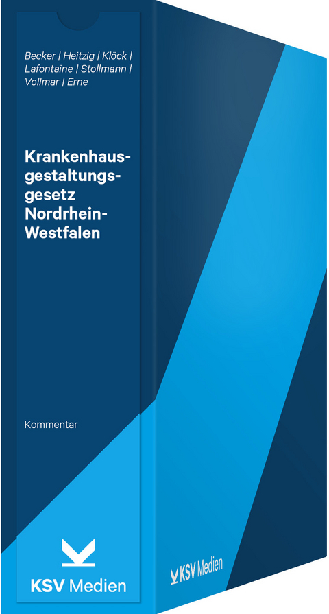 Krankenhausgestaltungsgesetz Nordrhein-Westfalen - Frank Becker, Markus Heitzig, Oliver Kl&ouml;ck, J&ouml;rg Lafontaine, Frank Stollmann, Vanessa C Vollmar, Laura Erne