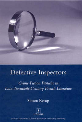 Defective Inspectors: Crime-fiction Pastiche in Late Twentieth-century French Literature
