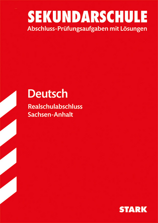 Original-Prüfungen Realschulabschluss - Deutsch - Sachsen-Anhalt