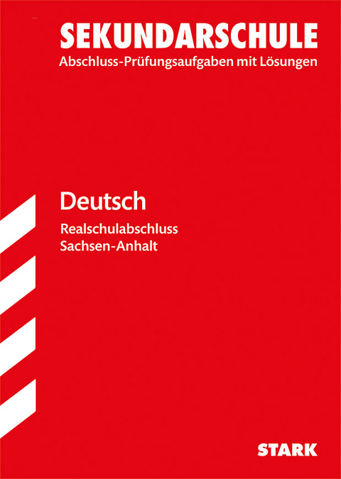 Original-Pr&uuml;fungen Realschulabschluss - Deutsch - Sachsen-Anhalt