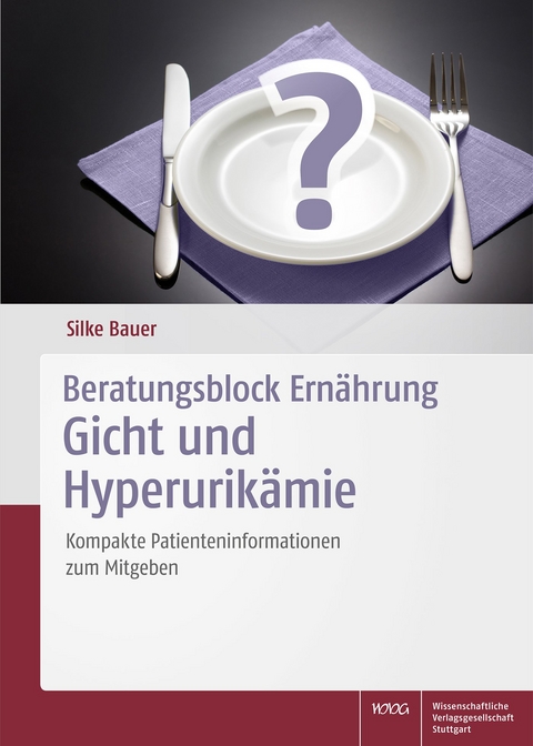 Beratungsblock Ern&auml;hrung: Gicht und Hyperurik&auml;mie - Silke Bauer