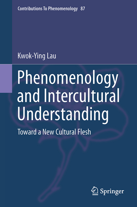 Phenomenology and Intercultural Understanding - Kwok-Ying Lau