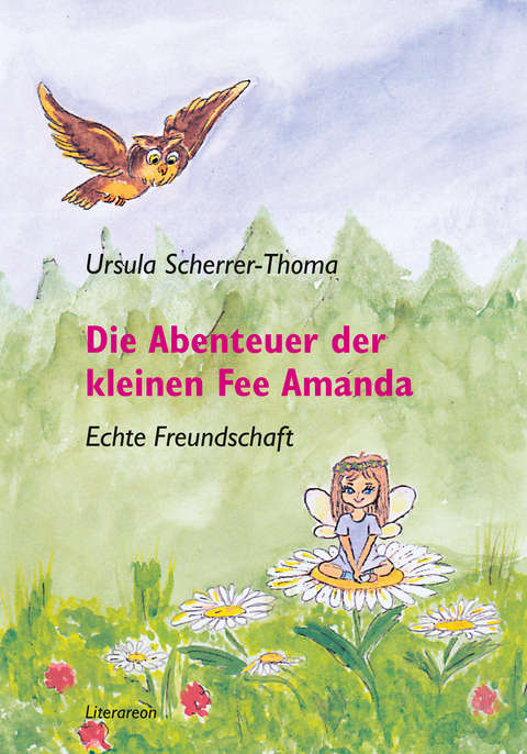 Die Abenteuer der kleinen Fee Amanda - Ursula Scherrer-Thoma