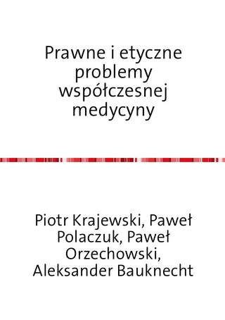 Prawne i etyczne problemy współczesnej medycyny