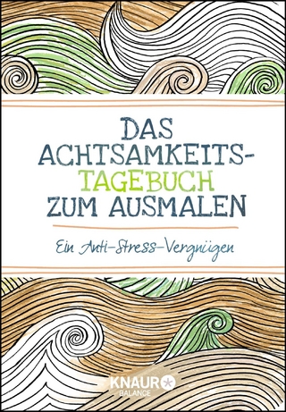 Das Achtsamkeits-Tagebuch zum Ausmalen