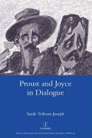 Proust and Joyce in Dialogue -  Sarah Tribout-Joseph
