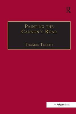 Painting the Cannon's Roar -  Thomas Tolley