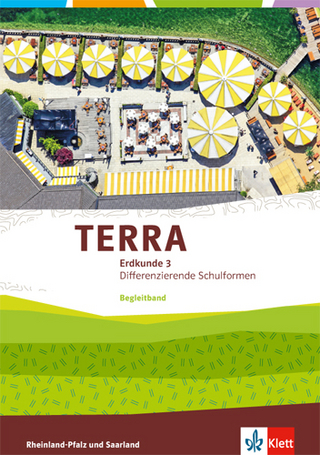 TERRA Erdkunde 3. Differenzierende Ausgabe Rheinland-Pfalz, Saarland