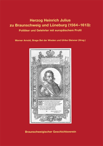 Herzog Heinrich Julius zu Braunschweig und L&uuml;neburg (1564-1613) - 