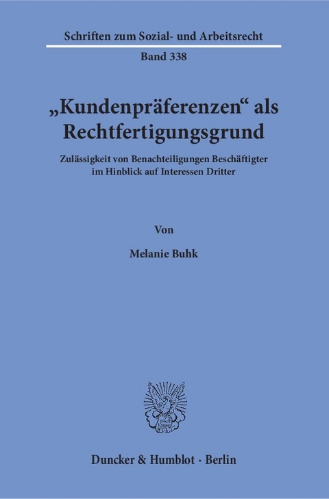 "Kundenpr&auml;ferenzen" als Rechtfertigungsgrund. - Melanie Buhk