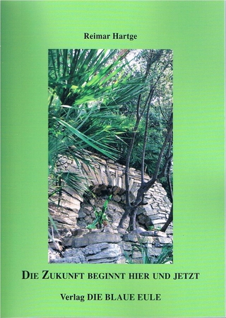 Die Zukunft beginnt hier und jetzt