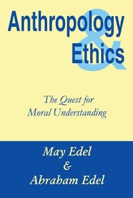 Anthropology and Ethics -  Abraham Edel
