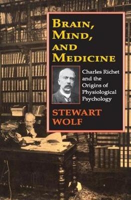 Brain, Mind, and Medicine -  Robert Guskind