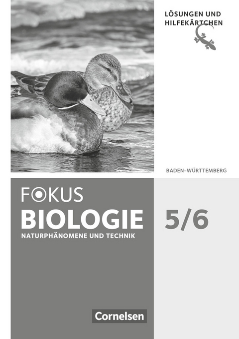 Fokus Biologie - Neubearbeitung - Baden-Württemberg - 5./6. Schuljahr: Biologie, Naturphänomene und Technik - Thomas Armbruster, Julia Budde, Stefan Burzin, Olaf Deninger, Nermin Erdogan, Sabine Hanke, Nicole Hörenberg, Hans-Jürgen Janßen, Judith Jeuck, Yvonne Meinecke, Matthias Sandmann, Lars Scheffel, Philipp Schmiemann, Jutta Schulz, Monika Waible-Pons Marti, Astrid Wolf