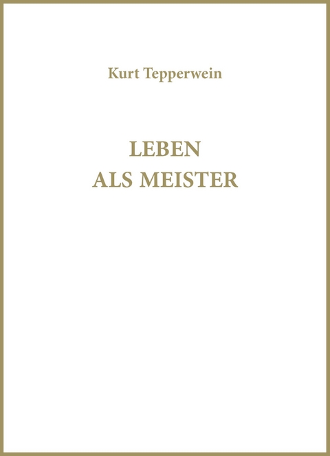 Leben als Meister