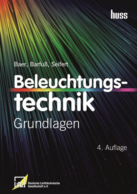 Beleuchtungstechnik - Roland Baer, Dirk Seifert, Meike Barfu&szlig;