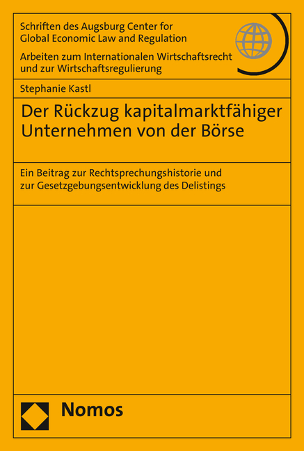 Der R&uuml;ckzug kapitalmarktf&auml;higer Unternehmen von der B&ouml;rse - Stephanie Kastl