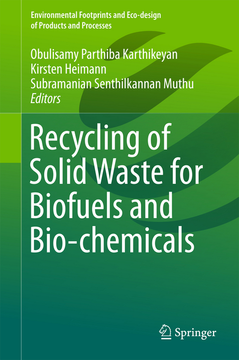 Recycling of Solid Waste for Biofuels and Bio-chemicals - 