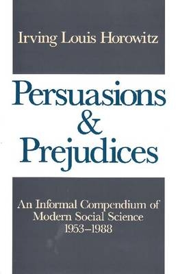 Persuasions and Prejudices