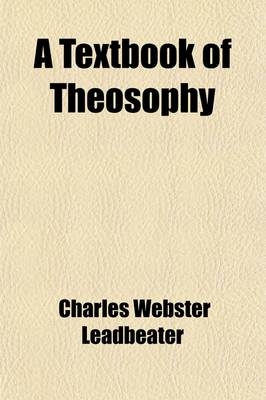 A Textbook of Theosophy - C W Leadbeater