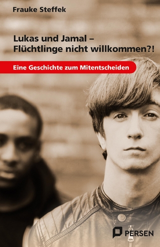 Lukas und Jamal - Flüchtlinge nicht willkommen?!
